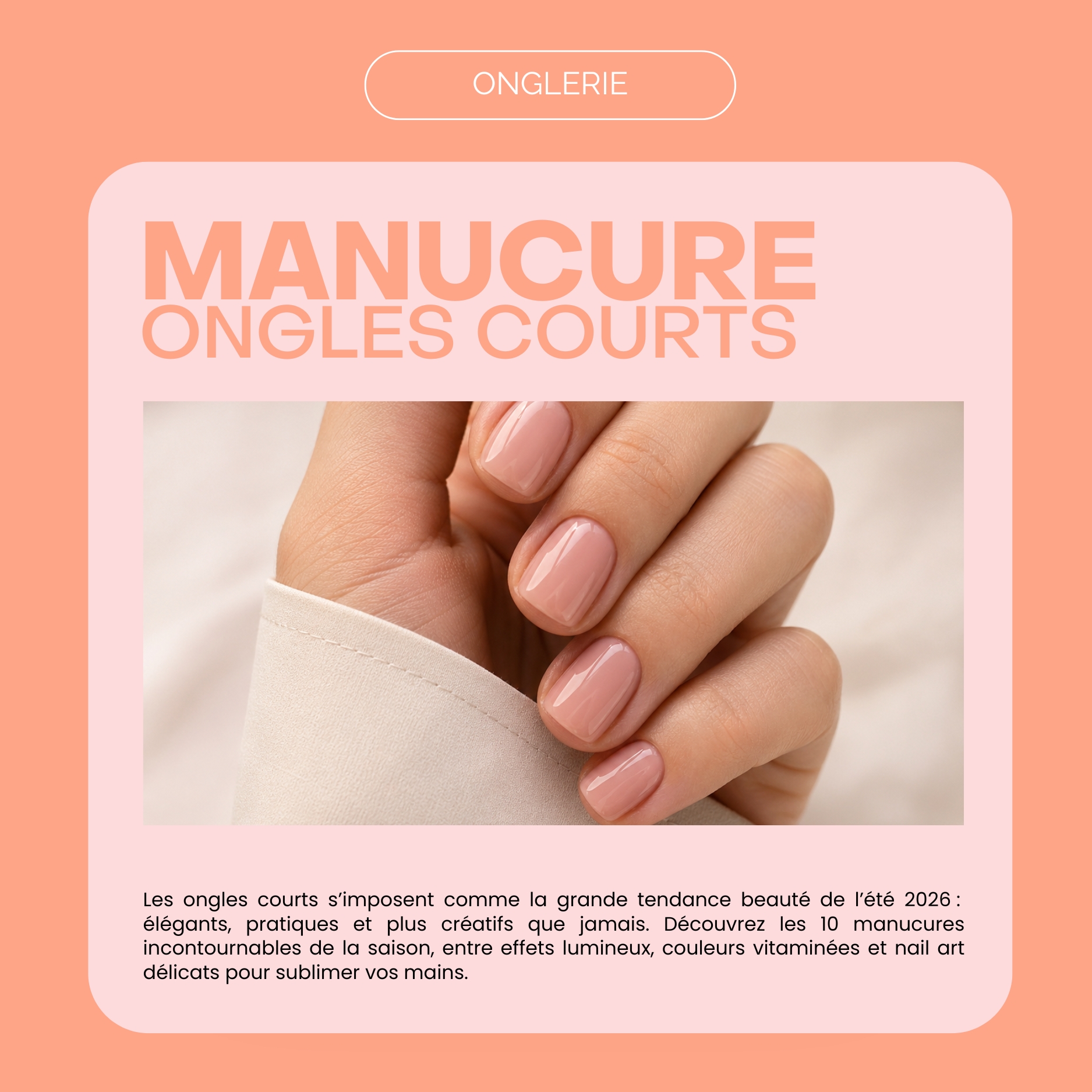 Tendance Ongles courts : le top 10 pour l’été 2026