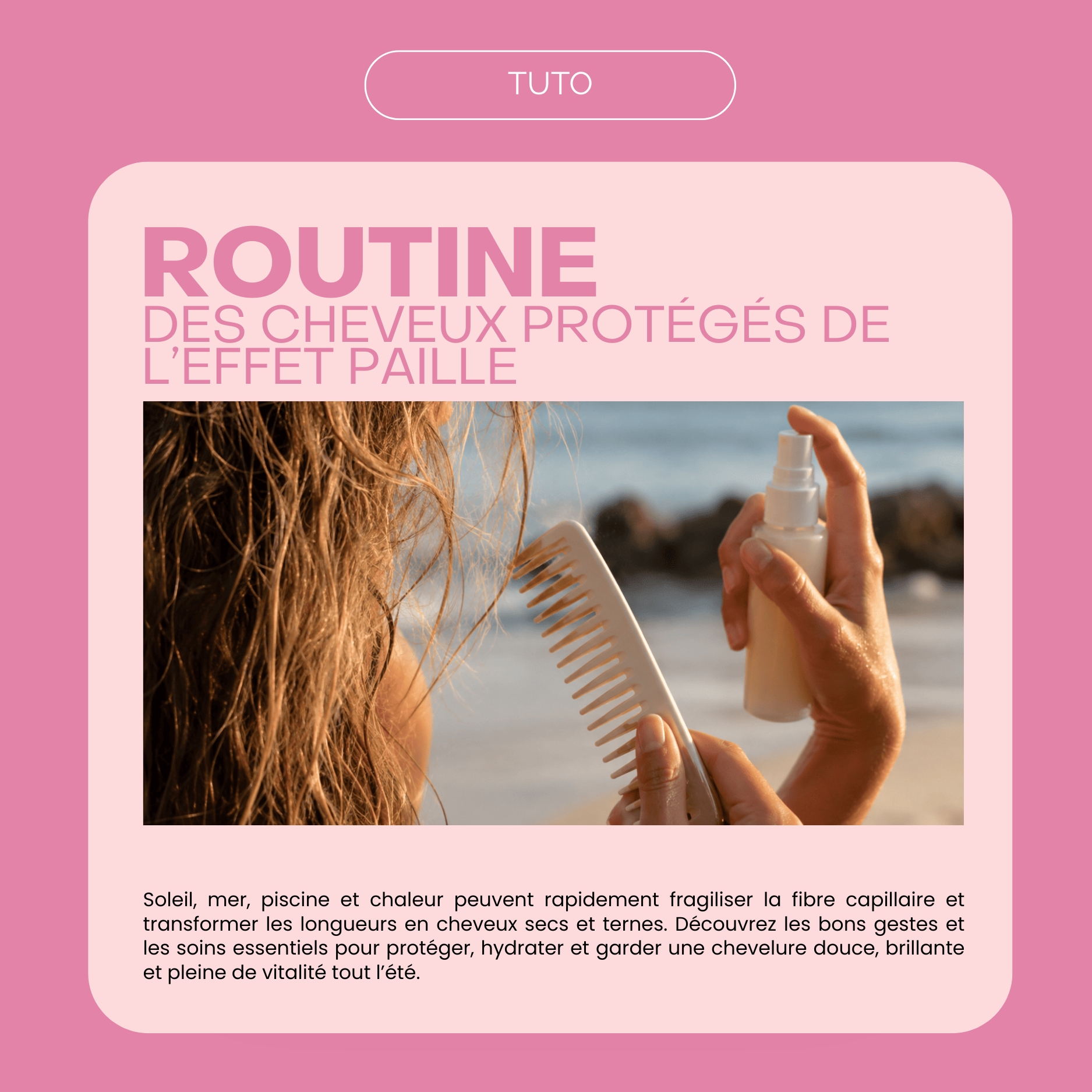 Routine cheveux soleil : les bons gestes pour éviter l’effet paille cet été